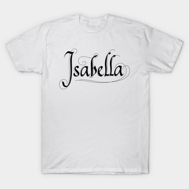 Name Isabella. T-Shirt by oleo_graphy